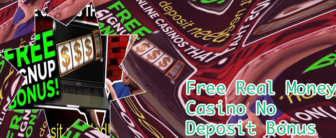 Casino no deposit bonus win real money