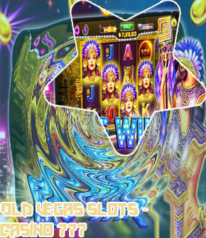 Old vegas slots casino games